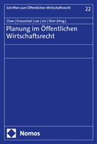 Chen-Jung Chan, Jörg Ennuschat, Chien-Liang Lee, Chien-Liang Lee u a, Yuh-May Lin, Stefan Storr - Planung im Öffentlichen Wirtschaftsrecht
