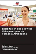 Chukwuma Agubata, Godswill Onunkwo, Calister Ugwu - Exploitation des activités thérapeutiques de Vernonia Amigdalina