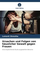 Lumanti Shrestha - Ursachen und Folgen von häuslicher Gewalt gegen Frauen