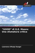 Lawrence Ofunja Kangei - "GOOD" di G.E. Moore: Una sfumatura critica