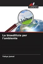 Yahya Jamal - La bioedilizia per l'ambiente