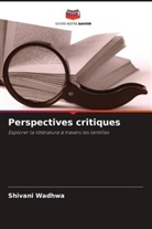 Shivani Wadhwa - Perspectives critiques