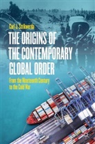 Carl J Strikwerda, Carl J. Strikwerda, Carl James Strikwerda - The Origins of the Contemporary Global Order