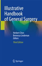 Herbert Chen, Lindeman, Brenessa Lindeman - Illustrative Handbook of General Surgery