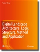 Yuning Cheng - Digital Landscape Architecture: Logic, Structure, Method and Application