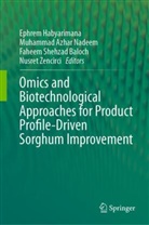 Muhammad Azhar Nadeem, Faheem Shehzad Baloch, Ephrem Habyarimana, Muhammad Azhar Nadeem, Fahee Shehzad Baloch et al, Nusret Zencirci - Omics and Biotechnological Approaches for Product Profile-Driven Sorghum Improvement