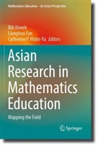 Bill Atweh, Lianghuo Fan, Catherine P Vistro-Yu, Catherine P. Vistro-Yu - Asian Research in Mathematics Education