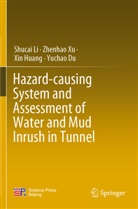 Yuchao DU, Xin Huang, Xin et al Huang, Shucai Li, Zhenhao XU - Hazard-causing System and Assessment of Water and Mud Inrush in Tunnel