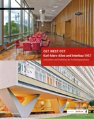 Landesdenkmalamt Berlin, Landesdenkmalamt Berlin - Ost West Ost. Karl-Marx-Allee und Interbau 1957. Architektur und Städtebau der Nachkriegsmoderne