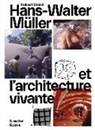 Hannes Drißner, Hans-Walter Müller, R Stürzl, Robert Stürzl, Robert Stürzl - Hans-Walter Müller et l'architecture vivante