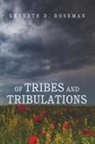 Kenneth D Roseman, Kenneth D. Roseman - Of Tribes and Tribulations