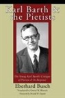 Eberhard Busch - Karl Barth and the Pietists