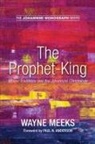 Wayne Meeks - The Prophet-King