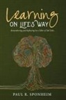 Paul R Sponheim, Paul R. Sponheim - Learning on Life's Way