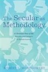 Robert L Montgomery, Robert L. Montgomery - The Secular as Methodology
