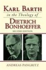 Andreas Pangritz - Karl Barth in the Theology of Dietrich Bonhoeffer