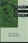 Harry J Huebner, Harry J. Huebner, David Schroeder - Church as Parable