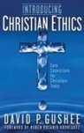 David P. Gushee - Introducing Christian Ethics