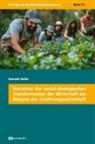 Hannah Heller - Narrative der sozial-ökologischen Transformation der Wirtschaft am Beispiel der Ernährungswirtschaft