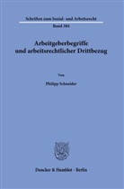 Philipp Schneider - Arbeitgeberbegriffe und arbeitsrechtlicher Drittbezug