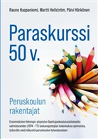Rauno Haapaniemi, Päivi Härkönen, Martti Hellström - PARASKURSSI 50 v.