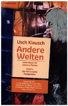 Usch Kiausch - Andere Welten - Interviews zur Science Fiction - Band 3