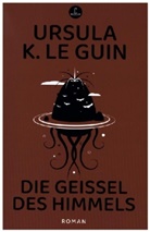 Ursula K Le Guin, Ursula K. Le Guin - Die Geißel des Himmels