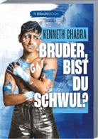 Kenneth Chabra - Bruder bist du Schwul?!