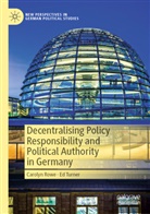 Carolyn Rowe, Ed Turner - Decentralising Policy Responsibility and Political Authority in Germany