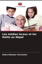 Rudra Bahadur Charmakar - Les médias locaux et les Dalits au Népal