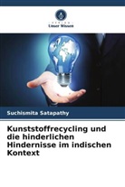 Suchismita Satapathy - Kunststoffrecycling und die hinderlichen Hindernisse im indischen Kontext