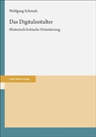 Wolfgang Schmale - Das Digitalzeitalter