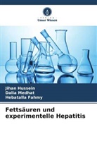 Hebatalla Fahmy, Jihan Hussein, Dalia Medhat - Fettsäuren und experimentelle Hepatitis