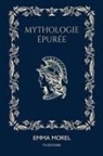 Emma Morel - Mythologie épurée