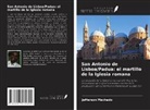 Jefferson Machado - San Antonio de Lisboa/Padua: el martillo de la Iglesia romana