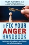 Faust Ruggiero - The Fix Your Anger Handbook