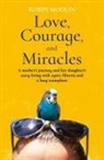 Robin Modlin - Love, Courage, and Miracles