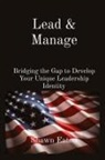 Shawn T Eaton - Lead & Manage