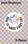 David Macpherson - How to Write Every Day