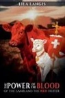 Lila Langis - The Power of the Blood and the Red Heifer