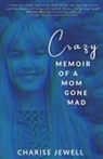 Charise Jewell - Crazy