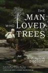 Annaliese Bischoff - The Man Who Loved Trees