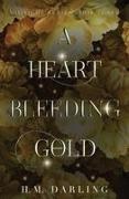 H. M. Darling - A Heart Bleeding Gold