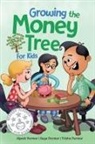 Alpesh Parmar, Keya Parmar, Tvisha Parmar - Growing the Money Tree for Kids