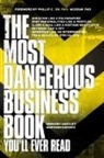 Gregory Hartley, Maryann Karinch - The Most Dangerous Business Book You'll Ever Read