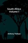 Anthony Trollope - South Africa; Volume I