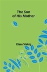 Clara Viebig - The Son of His Mother