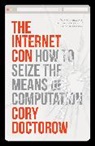 Cory Doctorow, Doctorow Cory - The Internet Con