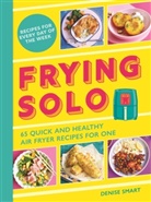 Denise Smart, Smart Denise - Frying Solo