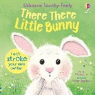 Anna Milbourne, Milbourne Anna, Rotem Teplow - There There Little Bunny